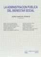 LA ADMINISTRACIÓN PÚBLICA DEL BIENESTAR SOCIAL | 9788480021609 | JORDI GARCÉS FERRER/PURA MORATÓ MARTÍNEZ/INMACULADA VERDEGUER ARACIL/ELVIRA MARÍ POVEDA/TERESA ROMÁN