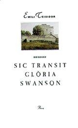 SIC TRANSIT GLÒRIA SWANSON | 9788482560878 | EMILI TEIXIDOR