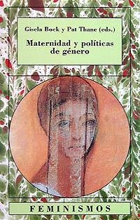 MATERNIDAD Y POLÍTICAS DE GÉNERO | 9788437614274 | BOCK, GISELA/THANE, PAT