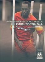 DOSCIENTAS 50  ACTIVIDADES DE FÚTBOL Y FÚTBOL SALA | 9788480192637 | GARCÍA OCAÑA, FRANCISCO