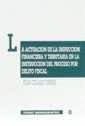 LA ACTUACIÓN DE LA INSPECCIÓN FINANCIERA Y TRIBUTARIA EN LA INSTRUCCIÓN DEL PROC | 9788480023399 | MARÍA PILAR COLLADO YURRITA