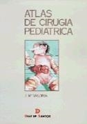ATLAS DE CIRUGÍA PEDIÁTRICA | 9788479782726 | VALORIA VILAMARTÍN, JOSÉ MARÍA