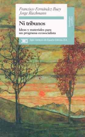 NI TRIBUNOS | 9788432309458 | FERNÁNDEZ BUEY, FRANCISCO/RIECHMANN, JORGE