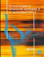 KINESIOLOGÍA Y ANATOMÍA APLICADA A LA ACTIVIDAD FÍSICA (COLOR) | 9788480193078 | VARIOS AUTORES