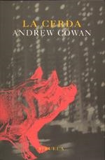 LA CERDA | 9788478443437 | COWAN, ANDREW