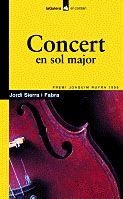 CONCERT EN SOL MAJOR | 9788424682224 | SIERRA I FABRA, JORDI