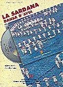 SARDANA. DANSA D'AVUI/LA | 9788439342519 | NONELL , JAUME/SUBIRANA , LLUÍS/CENTRE DE PROMOCIÓ DE LA CULTURA POPULAR I TRADICIONAL CATALANA