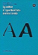 IGUALTAT D'OPORTUNITATS NOIS I NOIES | 9788439342779