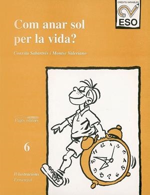 COM ANAR SOL PER LA VIDA? | 9788479354176 | SABARTÉS, CONXITA/VALERIANO, MONTSE