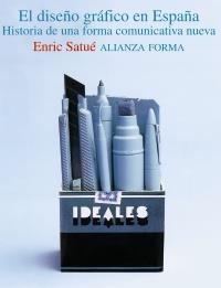 EL DISEÑO GRÁFICO EN ESPAÑA | 9788420671420 | SATUÉ, ENRIC