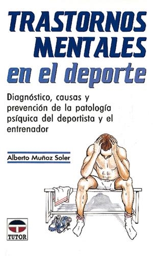 TRASTORNOS MENTALES EN EL DEPORTE | 9788479021719 | MUÑOZ SOLER, ALBERTO