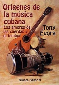 ORÍGENES DE LA MÚSICA CUBANA | 9788420695068 | EVORA, TONY