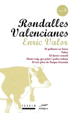 RONDALLES VALENCIANES. VOLUM 6 | 9788481310023 | VALOR VIVES, ENRIC/SERRANO LLÀCER, ROSA