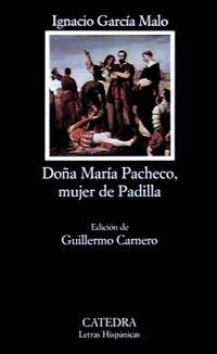 DOÑA MARÍA PACHECO, MUJER DE PADILLA | 9788437614489 | GARCÍA MALO, IGNACIO