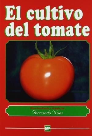 CULTIVO DEL TOMATE, EL | 9788471145499 | NUEZ, F. (CORRD.)