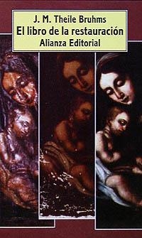 EL LIBRO DE LA RESTAURACIÓN | 9788420607993 | THEILER BRUHMS, JOHANNA MARÍA