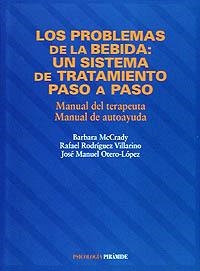 LOS PROBLEMAS DE LA BEBIDA: UN SISTEMA DE TRATAMIENTO PASO A PASO | 9788436811605 | MCCRADY, BARBARA S./RODRÍGUEZ VILLARINO, RAFAEL/OTERO-LÓPEZ, JOSÉ MANUEL
