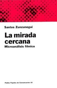 LA MIRADA CERCANA | 9788449302312 | SANTOS ZUNZUNEGUI
