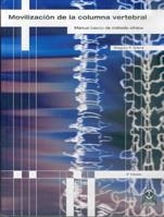 MOVILIZACIÓN DE LA COLUMNA VERTEBRAL. MANUAL BÁSICO DE MÉTODO CLÍNICO | 9788480193337 | GRIEVE, GREGORY P.
