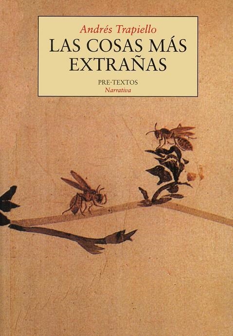 LAS COSAS MÁS EXTRAÑAS | 9788481911701 | TRAPIELLO, ANDRÉS