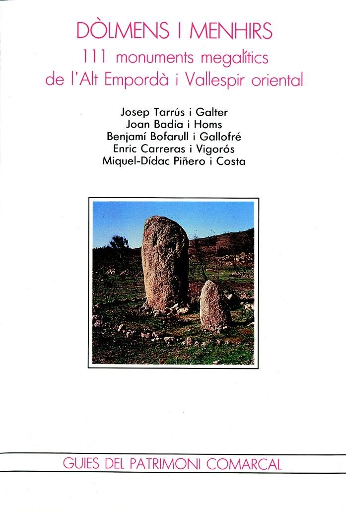 DÒLMENS I MENHIRS | 9788488589279 | TARRÚS GALTER, JOSEP/BADIA HOMS, JOAN/BOFARULL GALLOFRÉ, BENJAMÍ/Y OTROS