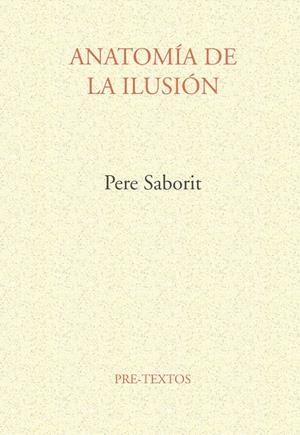 ANATOMÍA DE LA ILUSIÓN | 9788481911572 | SABORIT I CODINA, PERE