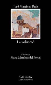 LA VOLUNTAD | 9788437615929 | MARTÍNEZ RUIZ, JOSÉ
