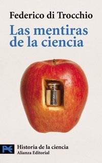 LAS MENTIRAS DE LA CIENCIA | 9788420639888 | DI TROCCHIO, FEDERICO