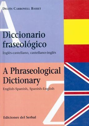 DICCIONARIO FRASEOLÓGICO INGLÉS-CASTELLANO | 9788476281406 | CARBONELL BASSET, DELFÍN