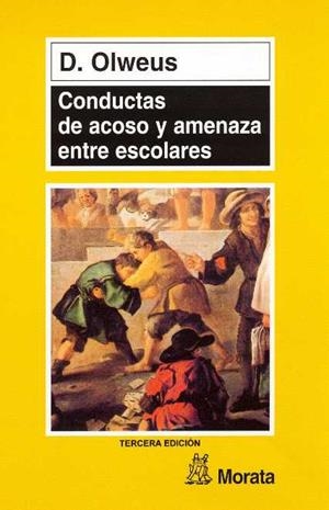 CONDUCTAS DE ACOSO Y AMENAZA ENTRE ESCOLARES | 9788471124272 | OLWEUS, DAN