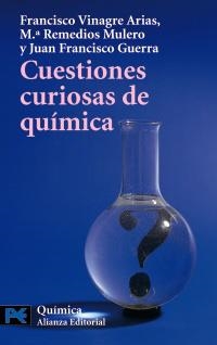 CUESTIONES CURIOSAS DE QUÍMICA | 9788420639871 | VINAGRE ARIAS, FRANCISCO/MULERO, MARÍA REMEDIOS/GUERRA, JUAN FRANCISCO