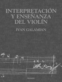 INTERPRETACIÓN Y ENSEÑANZA DEL VIOLÍN | 9788436811902 | GALAMIAN, IVAN