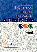 FÓRUM CIVIL EUROMED. HACIA UN NUEVO ESCENARIO DE ASOCIACIÓN EUROMEDITERRÁNEA | 9788439339045