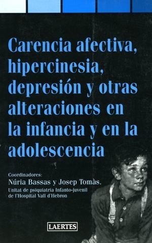 CARENCIA AFECTIVA, HIPERCINESIA, DEPRESIÓN Y OTRAS ALTERACIONES EN LA INFANCIA Y | 9788475843254 | AA.VV.
