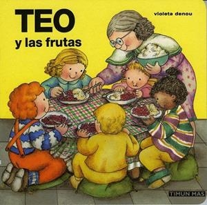 TEO Y LAS FRUTAS | 9788448002879 | VIOLETA DENOU