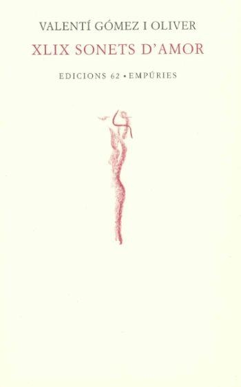 XLIX SONETS D'AMOR I CONTRACANT AMORÓS | 9788475965628 | VALENTÍ GÓMEZ I OLIVER
