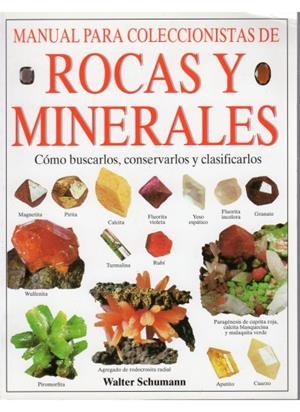 MANUAL COLECCIONISTAS ROCAS Y MINERALES | 9788428210973 | SCHUMANN, WALTER