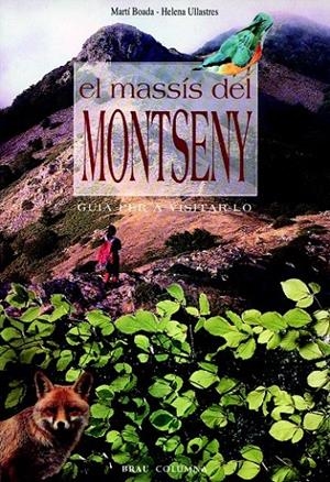 EL MASSÍS DEL MONTSENY | 9788488589460 | BOADA JUNCÀ, MARTÍ/ULLASTRES, HELENA