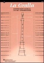 GRALLA. L'INSTRUMENT MUSICAL I EL SEU APRENENTATGE/LA | 9788439343127