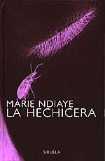 LA HECHICERA | 9788478443628 | NDIAYE, MARIE