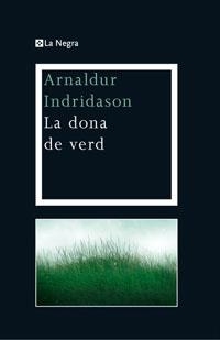 LA DONA DE VERD | 9788474109900 | INDRIDASON , ARNALDUR