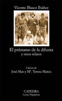 EL PRÉSTAMO DE LA DIFUNTA Y OTROS RELATOS | 9788437616629 | BLASCO IBÁÑEZ, VICENTE