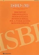 ISBD (M): DESCRIPCIÓ BIBLIOGRÀFICA NORMALITZADA INTERNACIONAL PER A PUBLICACIONS | 9788439326106