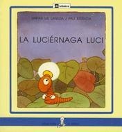 LA LUCIÉRNAGA LUCI | 9788424627515 | LANUZA I HURTADO, EMPAR DE