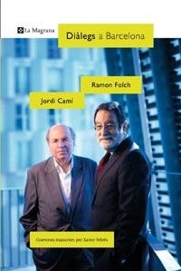 DIÀLEGS A BARCELONA: JORDI CAMÍ - RAMON FOLCH | 9788482641355 | FEBRÉS VERDÚ, XAVIER