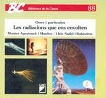 RADIACIONS QUE ENS ENVOLTEN | 9788478271542 | AGUSTENCH MASDEU, MONTSERRAT/NADAL BALANDRÁS, LLUÍS