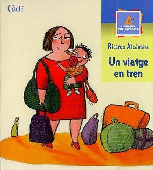 UN VIATGE EN TREN | 9788447406616 | RICARDO ALCÁNTARA