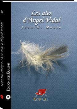 LES ALES D'ÀNGEL VIDAL | 9788489663077 | MARTÍNEZ I MONJO, JOAN GABRIEL