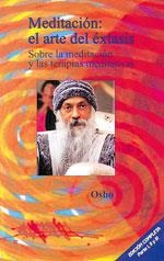 MEDITACIÓN: EL ARTE DEL ÉXTASIS | 9788486797706 | OSHO (1931-1990)