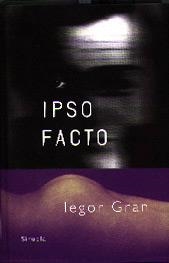 IPSO FACTO | 9788478444168 | GRAN, IEGOR